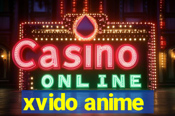 xvido anime